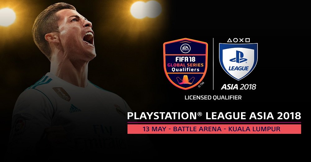 EA Sports FIFA 18 Global Series Qualifier! on 13th May in KL