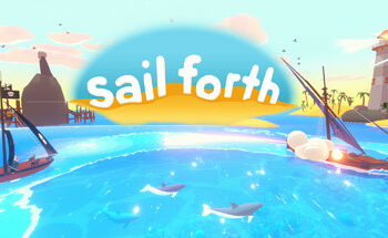 Sail Forth Surprise Docks Today on Consoles, PC