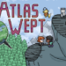 Atlas Wept, Mother-Inspired RPG, Unravels the Truth