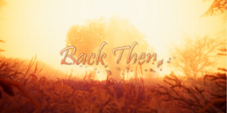 Back Then Review